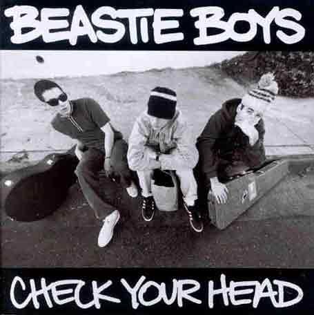 Beastie Boys Check Your Head. BEASTIE BOYS – Check your head
